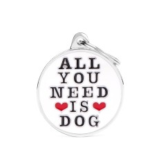 Charms Big "All You Need Is " ID Tag para Perro